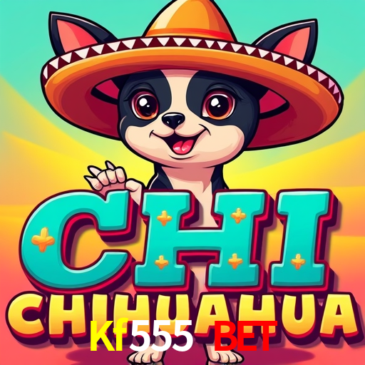 Kf555 Bet,Kf555.Com