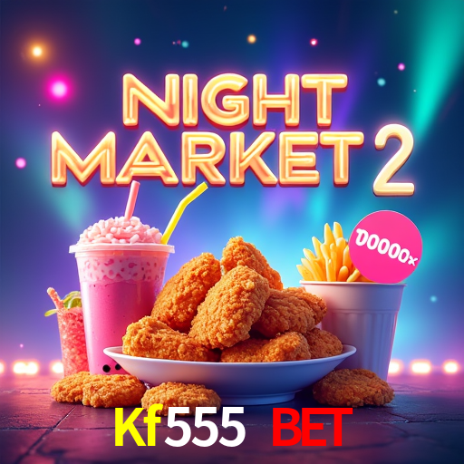 Kf555 Bet,Kf555.Com