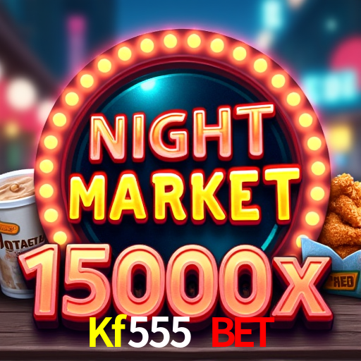Kf555 Bet,Kf555.Com